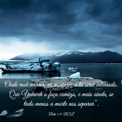 Picture 03 - Rute 1:17 BSL - Onde você morrer, eu morrerei, e lá serei - Bible Verse Picture