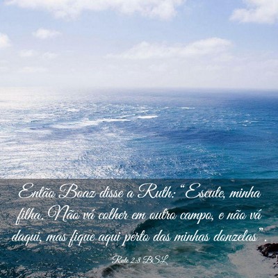 Picture 03 - Rute 2:8 BSL - Então Boaz disse a Ruth: “Escute, minha filha. - Bible Verse Picture