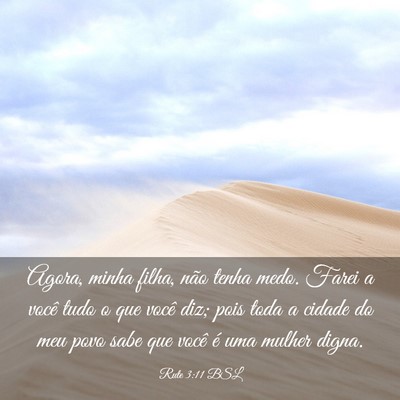 Picture 03 - Rute 3:11 BSL - Agora, minha filha, não tenha medo. Farei a - Bible Verse Picture