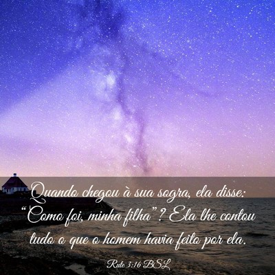 Picture 03 - Rute 3:16 BSL - Quando chegou à sua sogra, ela disse: “Como - Bible Verse Picture