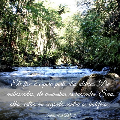 Picture 03 - Salmos 10:8 BSL - Ele fica à espera perto das aldeias. De - Bible Verse Picture