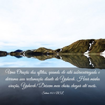 Picture 03 - Salmos 102:1 BSL - Uma Oração dos aflitos, quando ele está - Bible Verse Picture