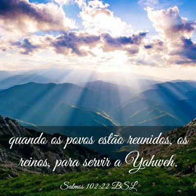 Picture 03 - Salmos 102:22 BSL - quando os povos estão reunidos, os reinos, para - Bible Verse Picture
