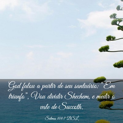 Picture 03 - Salmos 108:7 BSL - God falou a partir de seu santuário: “Em - Bible Verse Picture