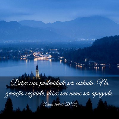 Picture 03 - Salmos 109:13 BSL - Deixe sua posteridade ser cortada. Na geração - Bible Verse Picture