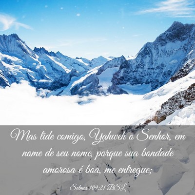 Picture 03 - Salmos 109:21 BSL - Mas lide comigo, Yahweh o Senhor, em nome de seu - Bible Verse Picture