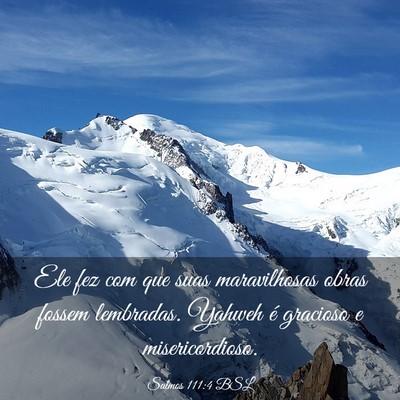 Picture 03 - Salmos 111:4 BSL - Ele fez com que suas maravilhosas obras fossem - Bible Verse Picture