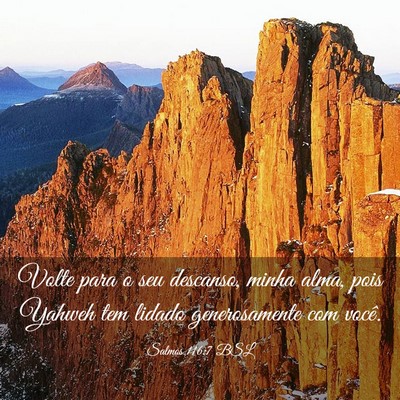 Picture 03 - Salmos 116:7 BSL - Volte para o seu descanso, minha alma, pois - Bible Verse Picture