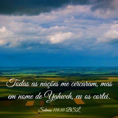 Picture 03 - Salmos 118:10 BSL - Todas as nações me cercaram, mas em nome de - Bible Verse Picture