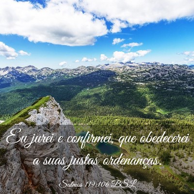 Picture 03 - Salmos 119:106 BSL - Eu jurei e confirmei, que obedecerei a suas - Bible Verse Picture