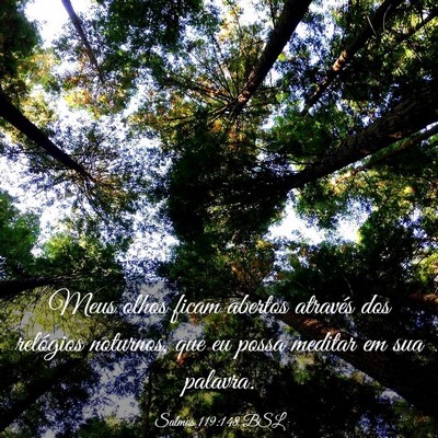 Picture 03 - Salmos 119:148 BSL - Meus olhos ficam abertos através dos relógios - Bible Verse Picture