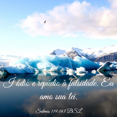 Picture 03 - Salmos 119:163 BSL - I ódio e repúdio à falsidade. Eu amo sua - Bible Verse Picture