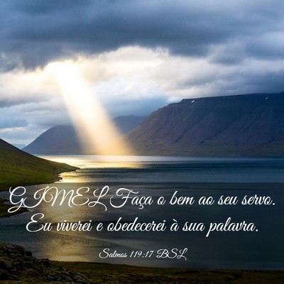 Picture 03 - Salmos 119:17 BSL - GIMEL Faça o bem ao seu servo. Eu viverei e - Bible Verse Picture