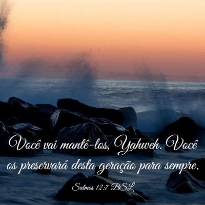 Picture 03 - Salmos 12:7 BSL - Você vai mantê-los, Yahweh. Você os - Bible Verse Picture