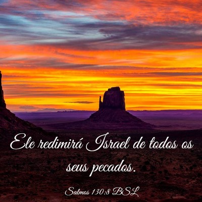 Picture 03 - Salmos 130:8 BSL - Ele redimirá Israel de todos os seus - Bible Verse Picture