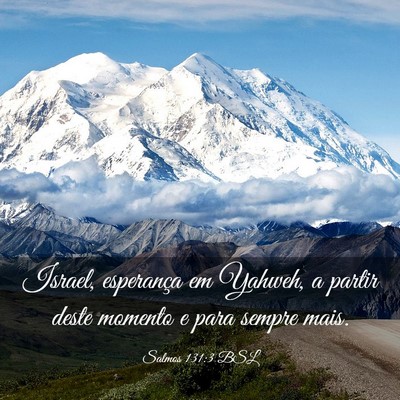 Picture 03 - Salmos 131:3 BSL - Israel, esperança em Yahweh, a partir deste - Bible Verse Picture
