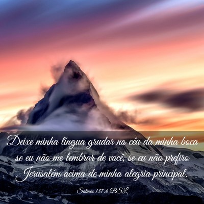 Picture 03 - Salmos 137:6 BSL - Deixe minha língua grudar no céu da minha boca - Bible Verse Picture