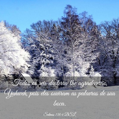Picture 03 - Salmos 138:4 BSL - Todos os reis da terra lhe agradecerão, Yahweh, - Bible Verse Picture
