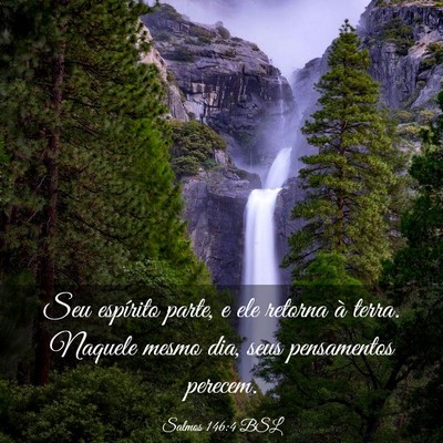Picture 03 - Salmos 146:4 BSL - Seu espírito parte, e ele retorna à terra. - Bible Verse Picture