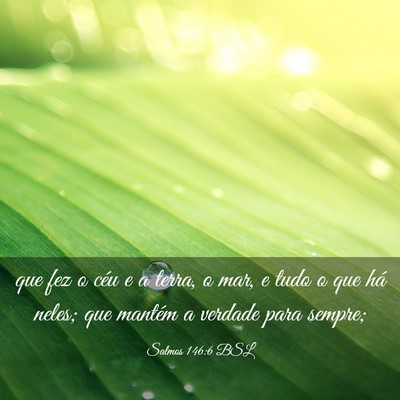 Picture 03 - Salmos 146:6 BSL - que fez o céu e a terra, o mar, e tudo o que há - Bible Verse Picture