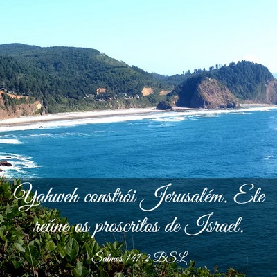 Picture 03 - Salmos 147:2 BSL - Yahweh constrói Jerusalém. Ele reúne os - Bible Verse Picture