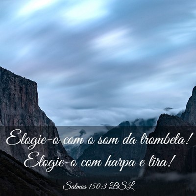Picture 03 - Salmos 150:3 BSL - Elogie-o com o som da trombeta! Elogie-o com - Bible Verse Picture