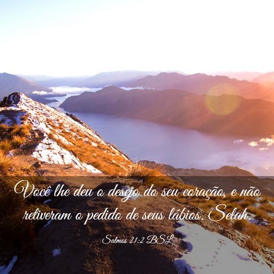 Picture 03 - Salmos 21:2 BSL - Você lhe deu o desejo do seu coração, e não - Bible Verse Picture