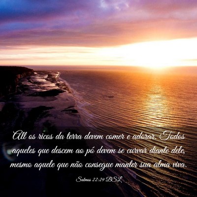 Picture 03 - Salmos 22:29 BSL - All os ricos da terra devem comer e adorar. Todos - Bible Verse Picture
