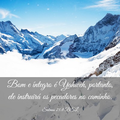 Picture 03 - Salmos 25:8 BSL - Bom e íntegro é Yahweh, portanto, ele - Bible Verse Picture