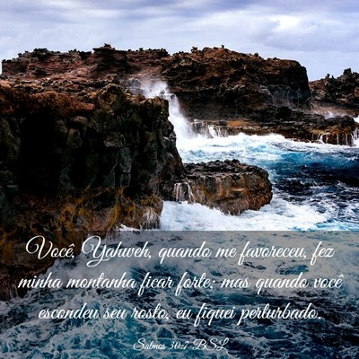 Picture 03 - Salmos 30:7 BSL - Você, Yahweh, quando me favoreceu, fez minha - Bible Verse Picture