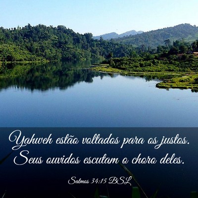 Picture 03 - Salmos 34:15 BSL - Yahweh estão voltados para os justos. Seus - Bible Verse Picture