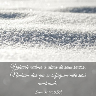 Picture 03 - Salmos 34:22 BSL - Yahweh redime a alma de seus servos. Nenhum dos - Bible Verse Picture