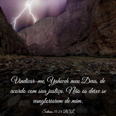 Picture 03 - Salmos 35:24 BSL - Vindicar-me, Yahweh meu Deus, de acordo com sua - Bible Verse Picture