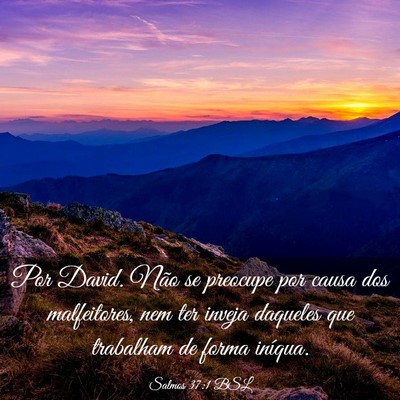 Picture 03 - Salmos 37:1 BSL - Por David. Não se preocupe por causa dos - Bible Verse Picture