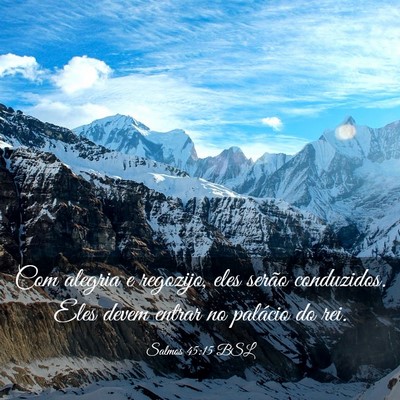 Picture 03 - Salmos 45:15 BSL - Com alegria e regozijo, eles serão conduzidos. - Bible Verse Picture
