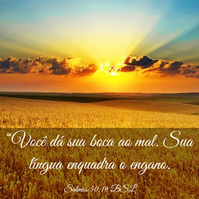 Picture 03 - Salmos 50:19 BSL - “Você dá sua boca ao mal. Sua língua - Bible Verse Picture