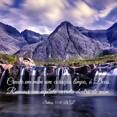 Picture 03 - Salmos 51:10 BSL - Create em mim um coração limpo, ó Deus. - Bible Verse Picture