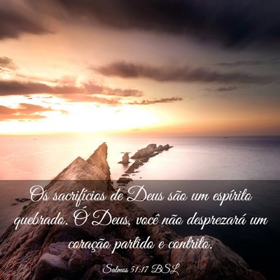 Picture 03 - Salmos 51:17 BSL - Os sacrifícios de Deus são um espírito - Bible Verse Picture