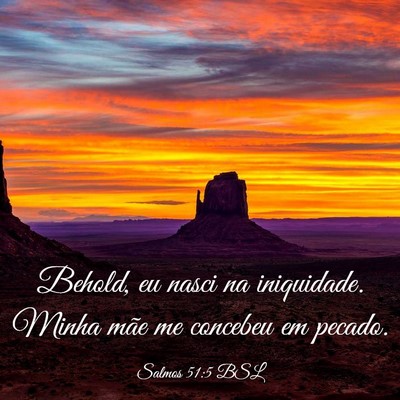 Picture 03 - Salmos 51:5 BSL - Behold, eu nasci na iniquidade. Minha mãe me - Bible Verse Picture