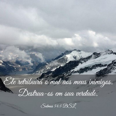 Picture 03 - Salmos 54:5 BSL - Ele retribuirá o mal aos meus inimigos. - Bible Verse Picture