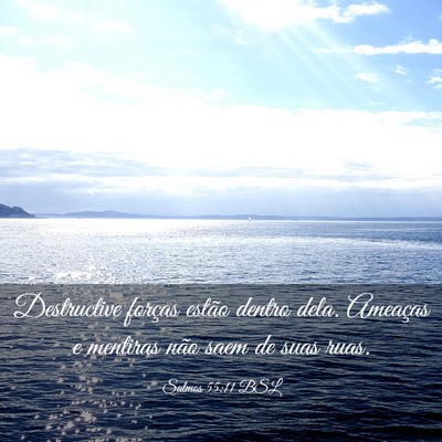 Picture 03 - Salmos 55:11 BSL - Destructive forças estão dentro dela. Ameaças - Bible Verse Picture