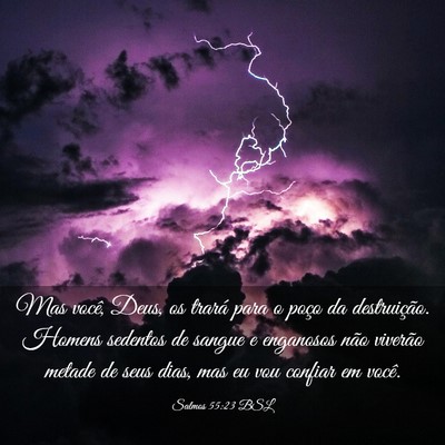 Picture 03 - Salmos 55:23 BSL - Mas você, Deus, os trará para o poço da - Bible Verse Picture
