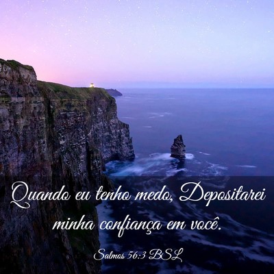 Picture 03 - Salmos 56:3 BSL - Quando eu tenho medo, Depositarei minha - Bible Verse Picture