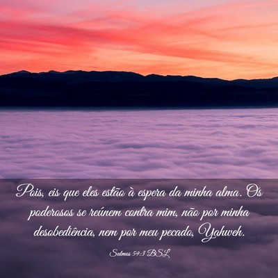 Picture 03 - Salmos 59:3 BSL - Pois, eis que eles estão à espera da minha - Bible Verse Picture