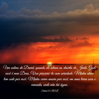 Picture 03 - Salmos 63:1 BSL - Um salmo de David, quando ele estava no deserto - Bible Verse Picture