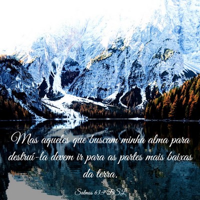 Picture 03 - Salmos 63:9 BSL - Mas aqueles que buscam minha alma para - Bible Verse Picture