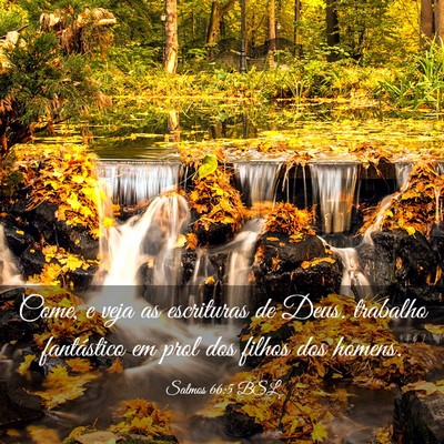 Picture 03 - Salmos 66:5 BSL - Come, e veja as escrituras de Deus. trabalho - Bible Verse Picture