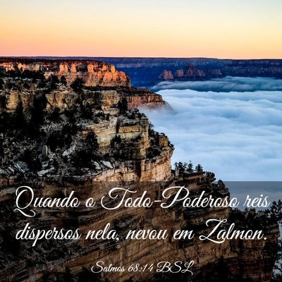 Picture 03 - Salmos 68:14 BSL - Quando o Todo-Poderoso reis dispersos nela, nevou - Bible Verse Picture