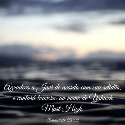 Picture 03 - Salmos 7:17 BSL - Agradeço a Javé de acordo com sua retidão, e - Bible Verse Picture