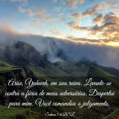 Picture 03 - Salmos 7:6 BSL - Arise, Yahweh, em sua raiva. Levante-se contra a - Bible Verse Picture
